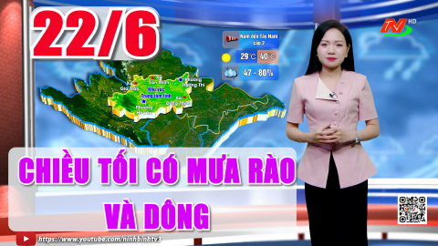 Dự b&aacute;o thời tiết đ&ecirc;m 21/6, ng&agrave;y 22/6 | Chiều tối c&oacute; mưa r&agrave;o v&agrave; d&ocirc;ng. Nhiệt độ: 28 &ndash; 40 độ C.