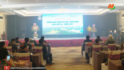 Hội nghị th&ocirc;ng b&aacute;o khảo cổ học to&agrave;n quốc lần thứ 56 - năm 2021
