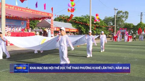 Khai mạc Đại hội Thể dục thể thao phường Vị Kh&ecirc; lần thứ I, năm 2026