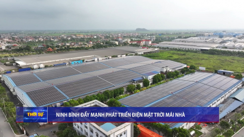 Ninh B&igrave;nh đẩy mạnh ph&aacute;t triển điện mặt trời m&aacute;i nh&agrave;