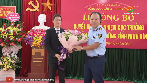 Lễ c&ocirc;ng bố Quyết định bổ nhiệm Cục trưởng Cục Quản l&yacute; thị trường tỉnh Ninh B&igrave;nh