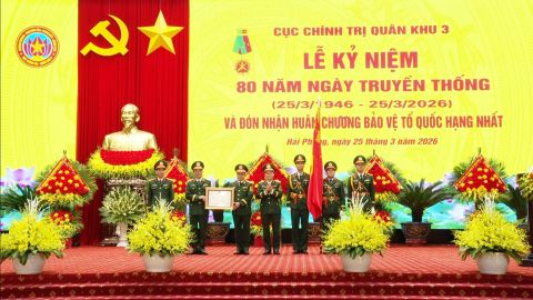 Cục Ch&iacute;nh trị Qu&acirc;n khu 3 kỷ niệm 80 năm Ng&agrave;y truyền thống v&agrave; đ&oacute;n nhận Hu&acirc;n chương Bảo vệ Tổ quốc hạng Nhất