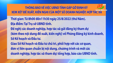 Th&ocirc;ng b&aacute;o về việc UBND tỉnh gặp gỡ định kỳ xem x&eacute;t đề xuất, kiến nghị của một số DN, HTX