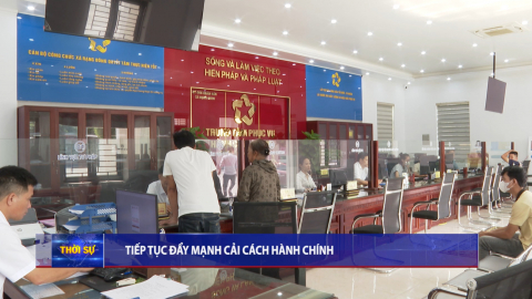 Tiếp tục đẩy mạnh cải c&aacute;ch h&agrave;nh ch&iacute;nh