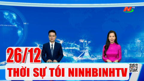 Thời sự Tối NinhBinhTV - 26/12/2025