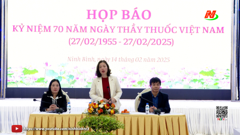 Sở Y tế Ninh B&igrave;nh tổ chức họp b&aacute;o kỷ niệm 70 năm ng&agrave;y Thầy thuốc Việt Nam