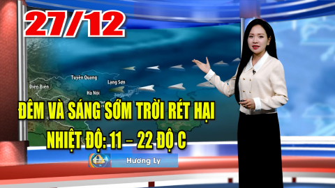 Dự b&aacute;o thời tiết khu vực tỉnh Ninh B&igrave;nh đ&ecirc;m 26, ng&agrave;y 27/12/2025