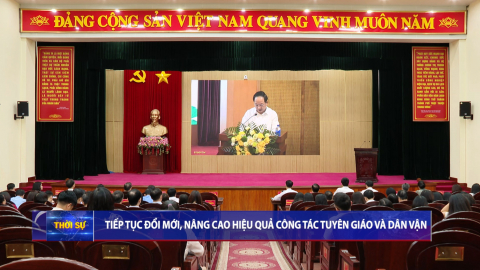 Tiếp tục đổi mới, n&acirc;ng cao hiệu quả c&ocirc;ng t&aacute;c tuy&ecirc;n gi&aacute;o v&agrave; d&acirc;n vận