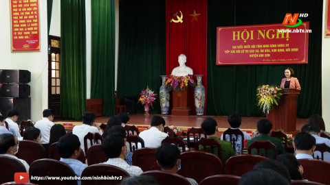 Đo&agrave;n ĐBQH tỉnh tiếp x&uacute;c cử tri huyện Kim Sơn