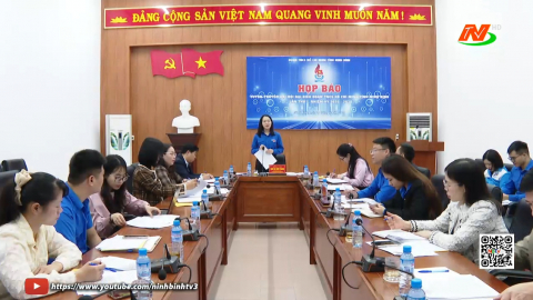 Họp b&aacute;o tuy&ecirc;n truyền Đại hội Đo&agrave;n TNCS Hồ Ch&iacute; Minh tỉnh Ninh B&igrave;nh lần thứ 1