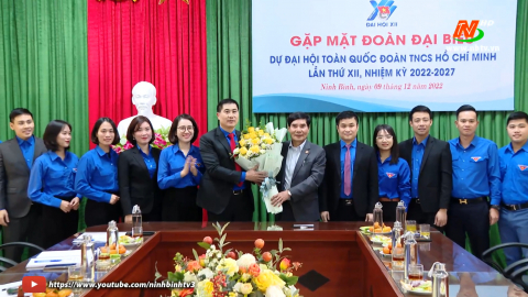 Gặp mặt Đo&agrave;n đại biểu Ninh B&igrave;nh dự Đại hội đại biểu to&agrave;n quốc Đo&agrave;n TNCS Hồ Ch&iacute; Minh lần thứ XII
