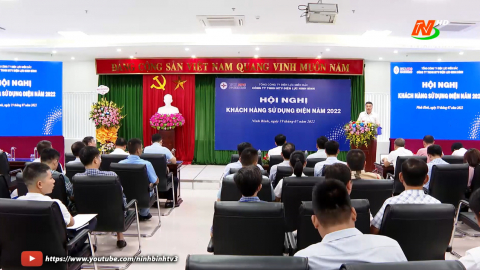 Hội nghị kh&aacute;ch h&agrave;ng sử dụng điện năm 2022