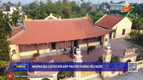 Những địa chỉ đỏ bồi đắp truyền thống y&ecirc;u nước