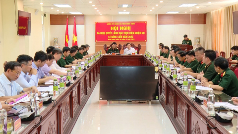 Đảng ủy qu&acirc;n sự tỉnh ra nghị quyết l&atilde;nh đạo thực hiện nhiệm vụ 6 th&aacute;ng cuối năm 2023