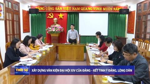 X&acirc;y dựng văn kiện Đại hội XIV của Đảng - Kết tinh &yacute; Đảng, l&ograve;ng d&acirc;n