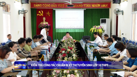 Kiểm tra c&ocirc;ng t&aacute;c chuẩn bị kỳ thi tuyển sinh lớp 10 THPT