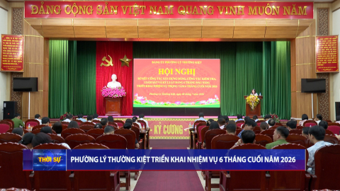 Phường L&yacute; Thường Kiệt triển khai nhiệm vụ 6 th&aacute;ng cuối năm 2026