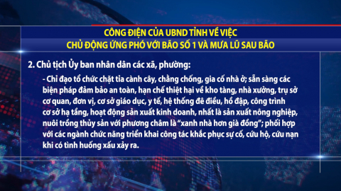C&ocirc;ng điện của UBND tỉnh về việc chủ động ứng ph&oacute; với b&atilde;o số 1 v&agrave; mưa lũ sau b&atilde;o