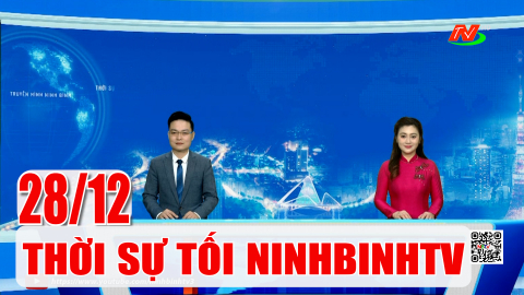 Thời sự Tối NinhBinhTV - 28/12/2025 