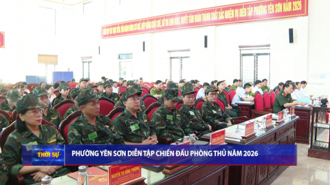 Phường Y&ecirc;n Sơn diễn tập chiến đấu ph&ograve;ng thủ năm 2026