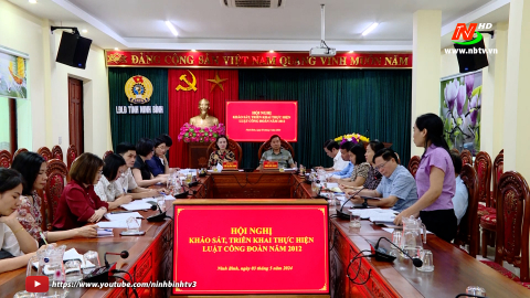 Đo&agrave;n đại biểu Quốc hội tỉnh khảo s&aacute;t thực hiện Luật C&ocirc;ng đo&agrave;n năm 2012