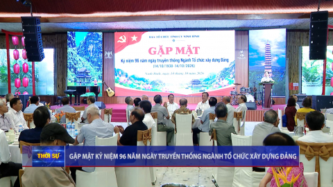 Gặp mặt kỷ niệm 96 năm Ng&agrave;y truyền thống Ng&agrave;nh Tổ chức x&acirc;y dựng Đảng