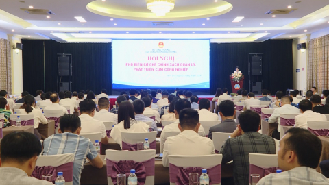 Phổ biến cơ chế, ch&iacute;nh s&aacute;ch quản l&yacute;, ph&aacute;t triển cụm c&ocirc;ng nghiệp