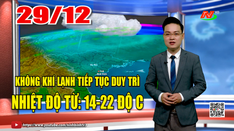 Dự b&aacute;o thời tiết khu vực tỉnh Ninh B&igrave;nh đ&ecirc;m 28, ng&agrave;y 29/12/2025