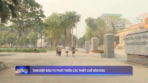 Tam Điệp đầu tư ph&aacute;t triển c&aacute;c thiết chế văn h&oacute;a