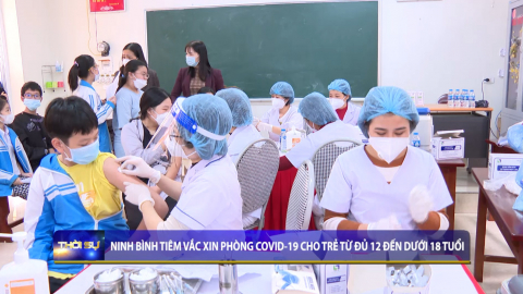 Ninh B&igrave;nh ti&ecirc;m vắc xin ph&ograve;ng Covid-19 cho trẻ từ đủ 12 đến dưới 18 tuổi