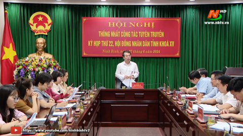 Thống nhất c&ocirc;ng t&aacute;c tuy&ecirc;n truyền kỳ họp thứ 22, HĐND tỉnh kh&oacute;a XV