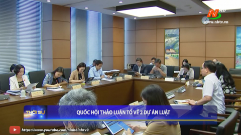 Quốc hội thảo luận tổ về 2 dự &aacute;n Luật