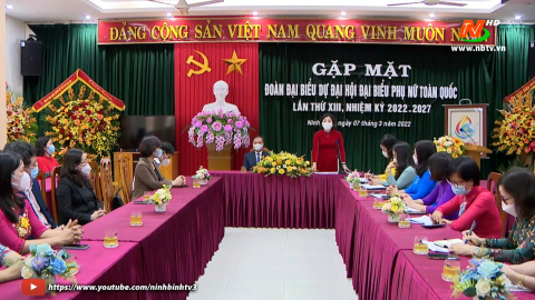 Gặp mặt đo&agrave;n đại biểu dự Đại hội đại biểu Phụ nữ to&agrave;n quốc lần thứ XIII