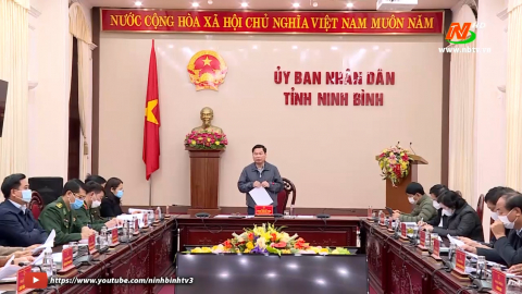 Triển khai c&aacute;c biện ph&aacute;p ph&ograve;ng, chống dịch Covid-19 tr&ecirc;n địa b&agrave;n tỉnh