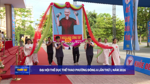 Đại hội Thể dục thể thao phường Đ&ocirc;ng A lần thứ I, năm 2026