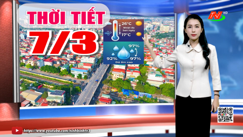 Dự b&aacute;o thời tiết khu vực tỉnh Ninh B&igrave;nh đ&ecirc;m 6, ng&agrave;y 7/3/2026