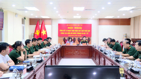 Bộ Quốc ph&ograve;ng - Bộ Y tế tổng kết 10 năm thực hiện quy chế phối hợp