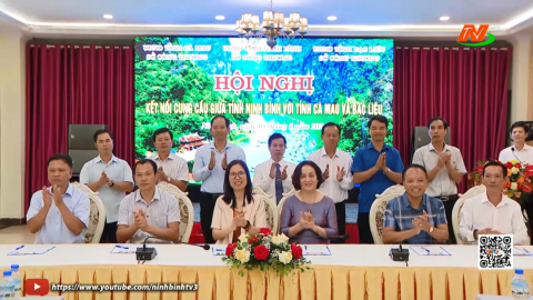 Ninh B&igrave;nh - C&agrave; Mau: Từ kết nghĩa lịch sử đến hợp t&aacute;c, ph&aacute;t triển