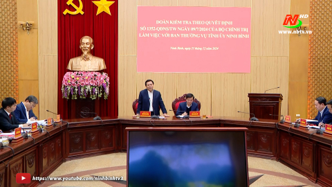 Đo&agrave;n kiểm tra của Bộ Ch&iacute;nh trị l&agrave;m việc với Ban Thường vụ Tỉnh ủy