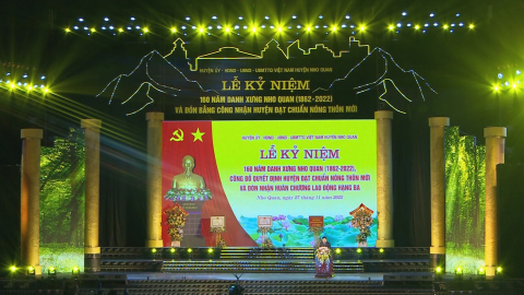 Kỷ niệm 160 năm danh xưng Nho Quan v&agrave; đ&oacute;n bằng c&ocirc;ng nhận huyện đạt chuẩn n&ocirc;ng th&ocirc;n mới