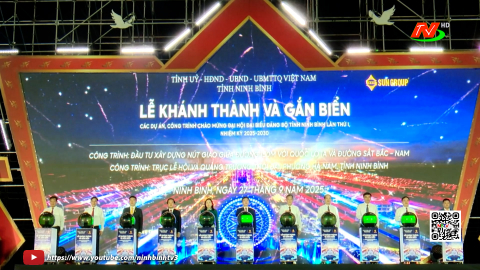 Kh&aacute;nh th&agrave;nh v&agrave; gắn biển c&aacute;c c&ocirc;ng tr&igrave;nh ch&agrave;o mừng Đại hội đại biểu Đảng bộ tỉnh
