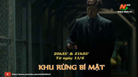 Giới thiệu phim: Khu rừng b&iacute; mật - 24 tập, ph&aacute;t s&oacute;ng 20h35' v&agrave; 21h35' h&agrave;ng ng&agrave;y từ 11/6/2022
