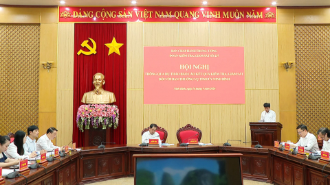 Th&ocirc;ng qua dự thảo b&aacute;o c&aacute;o kết quả kiểm tra, gi&aacute;m s&aacute;t đối với Ban Thường vụ Tỉnh ủy Ninh B&igrave;nh