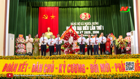 Đại hội đại biểu Đảng bộ x&atilde; Nghĩa Hưng lần thứ I, nhiệm kỳ 2025-2030