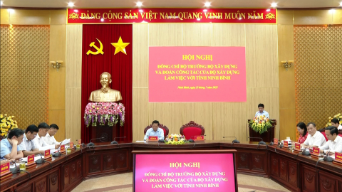 Đồng ch&iacute; Bộ trưởng Bộ X&acirc;y dựng l&agrave;m việc với tỉnh Ninh B&igrave;nh