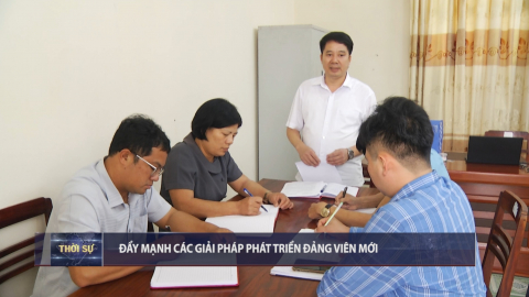 Đẩy mạnh c&aacute;c giải ph&aacute;p ph&aacute;t triển Đảng vi&ecirc;n mới