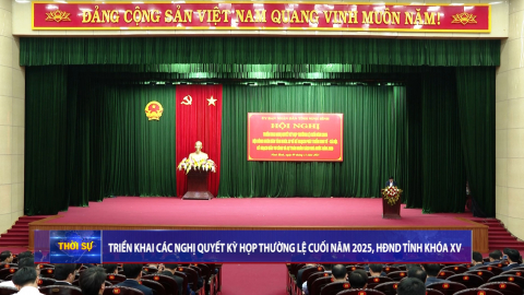 Triển khai c&aacute;c Nghị quyết kỳ họp thường lệ cuối năm 2025, HĐND tỉnh kh&oacute;a XV