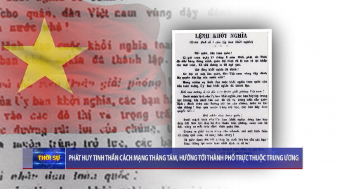 Ph&aacute;t huy tinh thần C&aacute;ch mạng Th&aacute;ng T&aacute;m, hướng tới Th&agrave;nh phố trực thuộc Trung ương