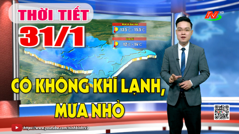 Dự b&aacute;o thời tiết khu vực tỉnh Ninh B&igrave;nh đ&ecirc;m 30, ng&agrave;y 31/1/2026