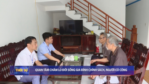 Quan t&acirc;m chăm lo đời sống gia đ&igrave;nh ch&iacute;nh s&aacute;ch, người c&oacute; c&ocirc;ng